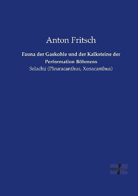 Fauna der Gaskohle und der Kalksteine der Performation Böhmens