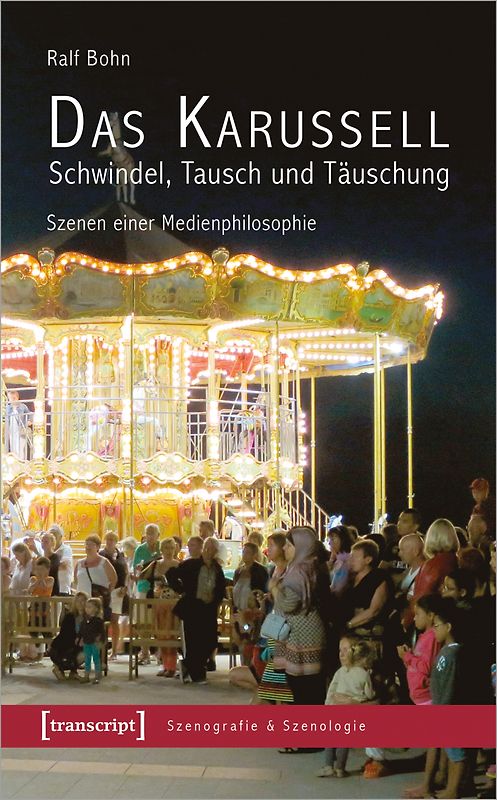 Das Karussell – Schwindel, Tausch und Täuschung