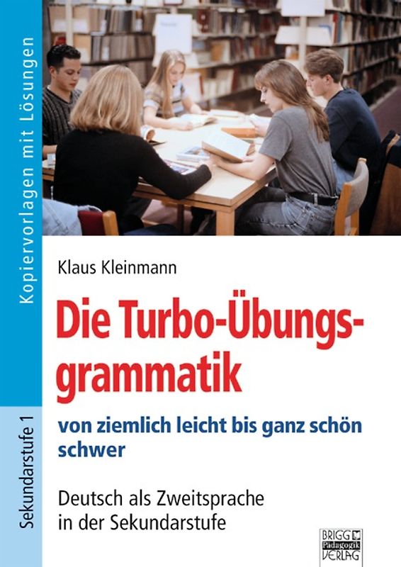 Brigg: Deutsch / Die Turbo-Übungsgrammatik von ziemlich leicht bis ganz schön schwer