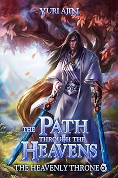 The Path through the Heavens (The Heavenly Throne, Band 6)