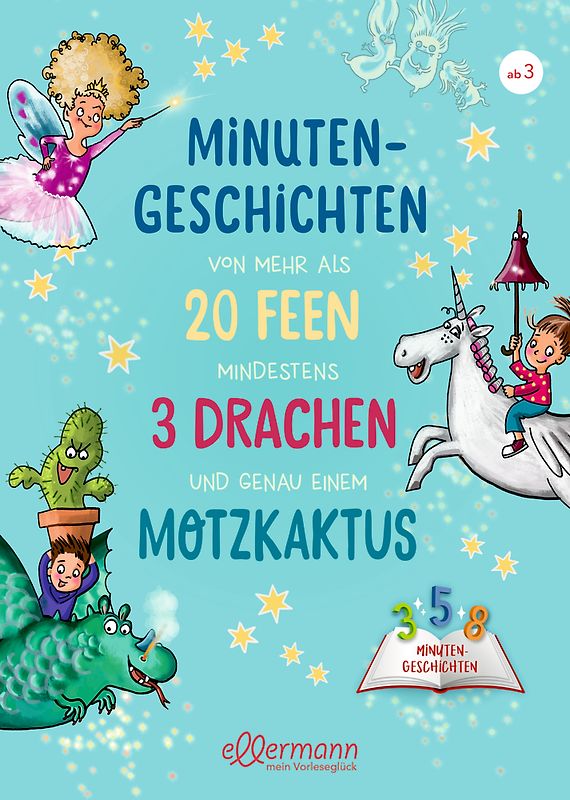 Minutengeschichten von mehr als 20 Feen, mindestens 3 Drachen und genau einem Motzkaktus