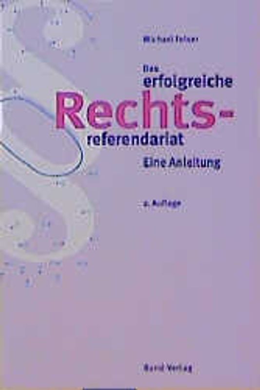 Das erfolgreiche Rechtsreferendariat