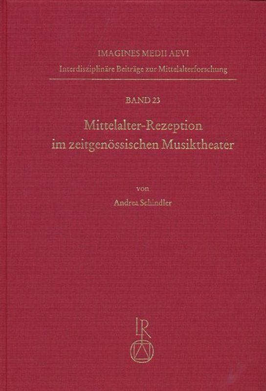 Mittelalter-Rezeption im zeitgenössischen Musiktheater