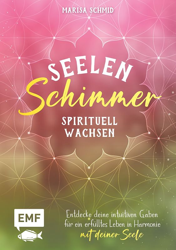 Seelenschimmer – Spirituell wachsen