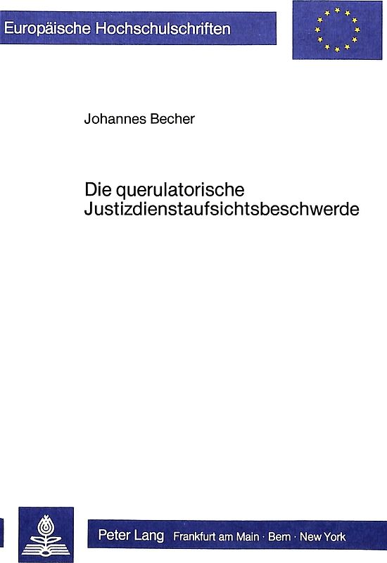 Die querulatorische Justizdienstaufsichtsbeschwerde