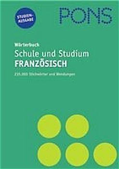 PONS Wörterbuch für Schule und Studium / Französisch. Neubearbeitung. Studienausgabe - Französisch-Deutsch /Deutsch-Französisch mit Grammatikheft Französisch