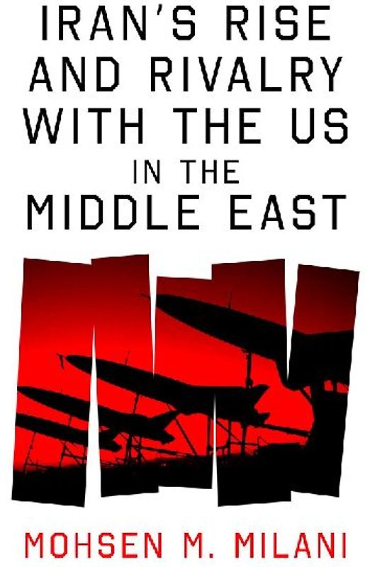 Iran's Rise and Rivalry with the US in the Middle East