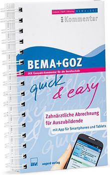 BEMA + GOZ quick & easy - Zahnärztliche Abrechnung für Auszubildende