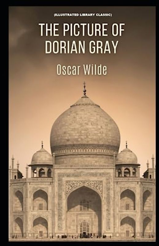 The Picture of Dorian Gray: (Illustrated Library Classic)