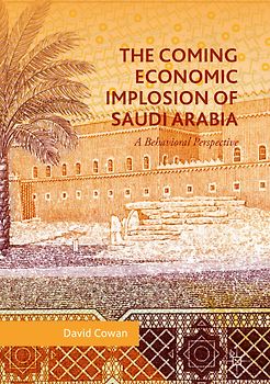 The Coming Economic Implosion of Saudi Arabia