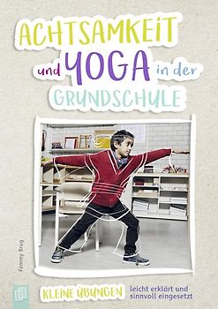 Achtsamkeit und Yoga in der Grundschule