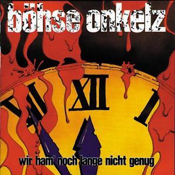 Böhse Onkelz - Wir Ham' Noch Lange Nicht Genu