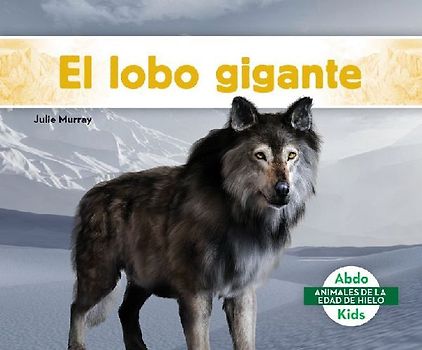 El Lobo Gigante (Dire Wolf)