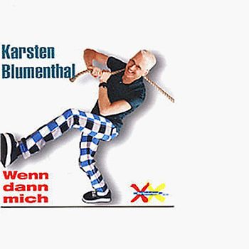 Karsten Blumenthal - Wenn Dann Mich