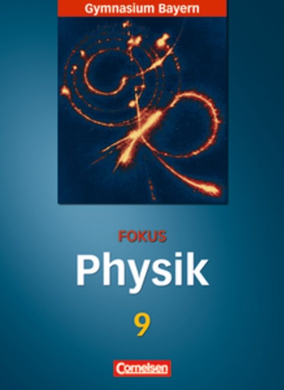 Fokus Physik - Gymnasium Bayern - 9. Jahrgangsstufe
