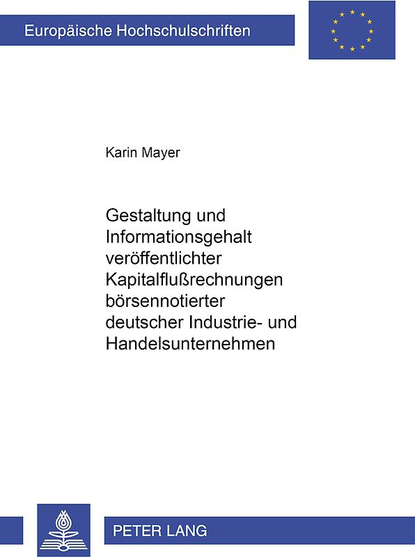 Gestaltung und Informationsgehalt veröffentlichter Kapitalflußrechnungen börsennotierter deutscher Industrie- und Handelsunternehmen