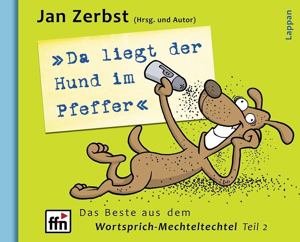 Da liegt der Hund im Pfeffer