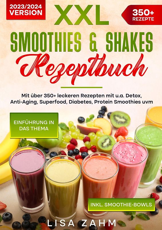 XXL Smoothies & Shakes Rezeptbuch