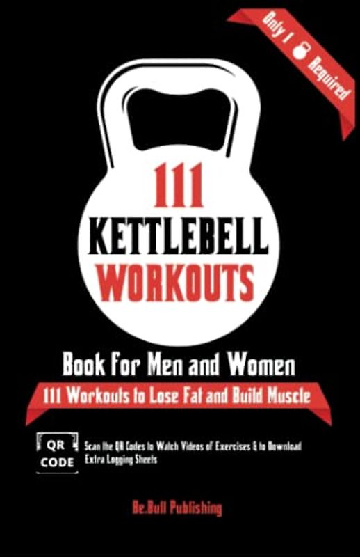 111 Kettlebell Workouts Book for Men and Women