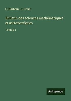 Bulletin des sciences mathématiques et astronomiques