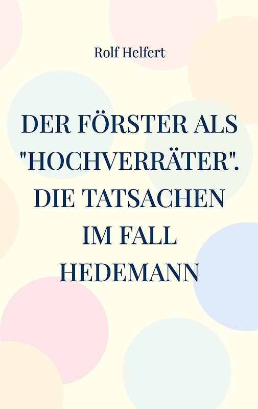 Der Förster als "Hochverräter"