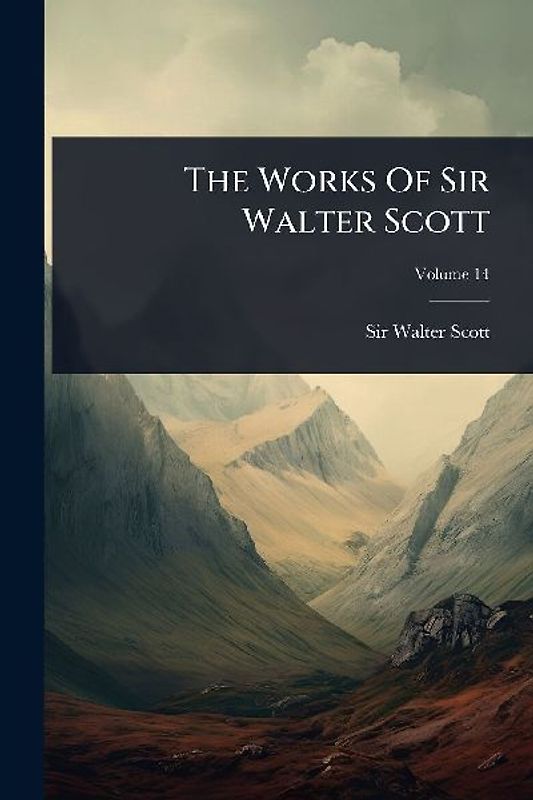 The Works Of Sir Walter Scott