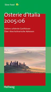 Osterie d´Italia 2005/06. Italiens schönste Gasthäuser. Über 1.700 kulinarische Adressen