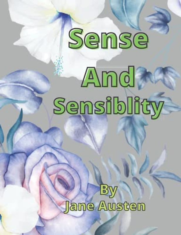 How Jane Austen's Sense and Sensibility Can Teach Us About Love (Annotated)