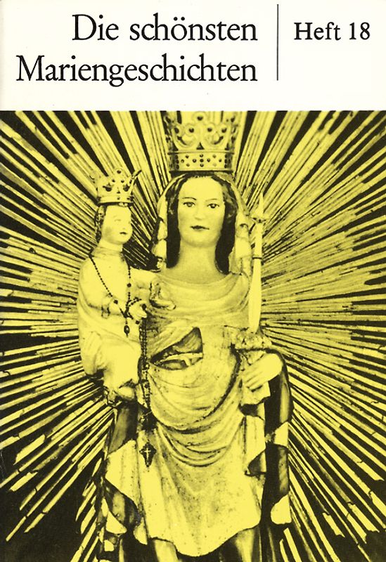 Die schönsten Mariengeschichten. Heft 18