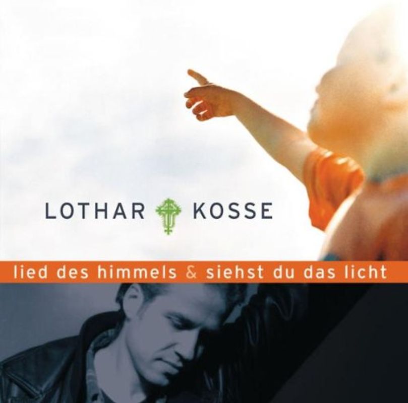 Lothar Kosse - Lied des Himmels & Siehst du das Licht