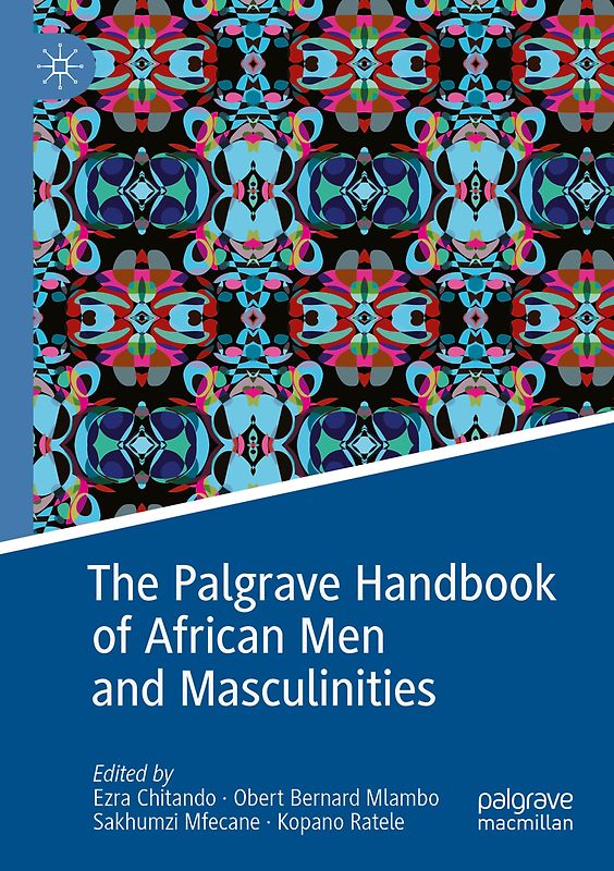 The Palgrave Handbook of African Men and Masculinities