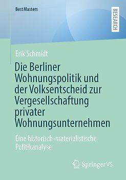 Die Berliner Wohnungspolitik und der Volksentscheid zur Vergesellschaftung privater Wohnungsunternehmen