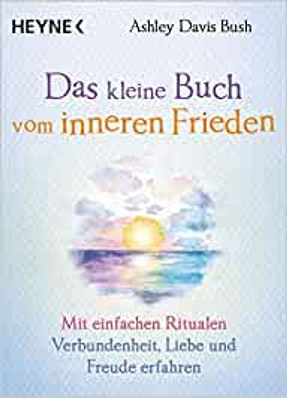 Das kleine Buch vom inneren Frieden