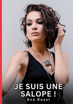 Je suis une Salope !