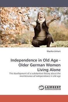 Independence in Old Age - Older German Women Living Alone