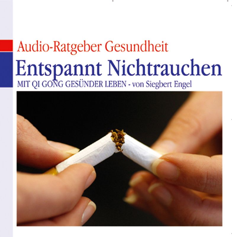 Ratgeber Gesundheit -  Entspannt Nichtrauchen