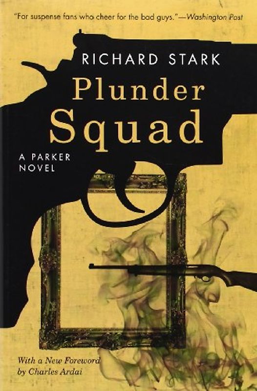Plunder Squad: A Parker Novel (Parker Novels) - Richard Stark