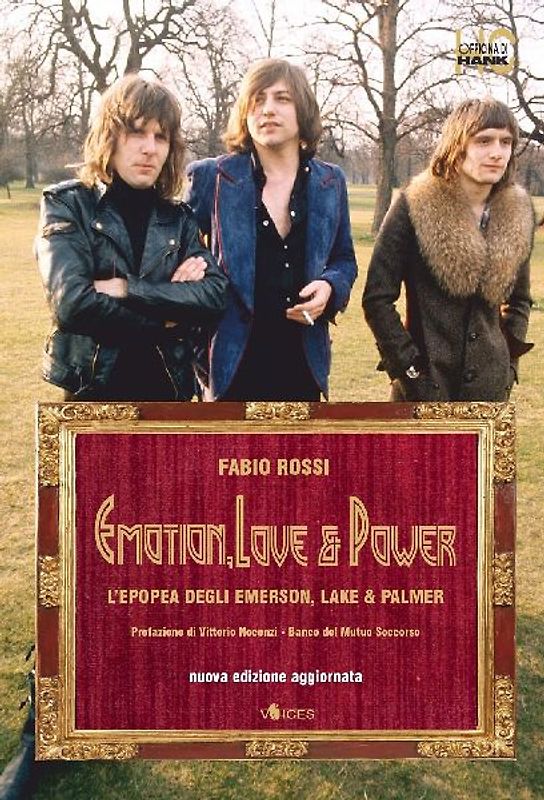 Emotion, love & power. L'epopea degli Emerson, Lake & Palmer