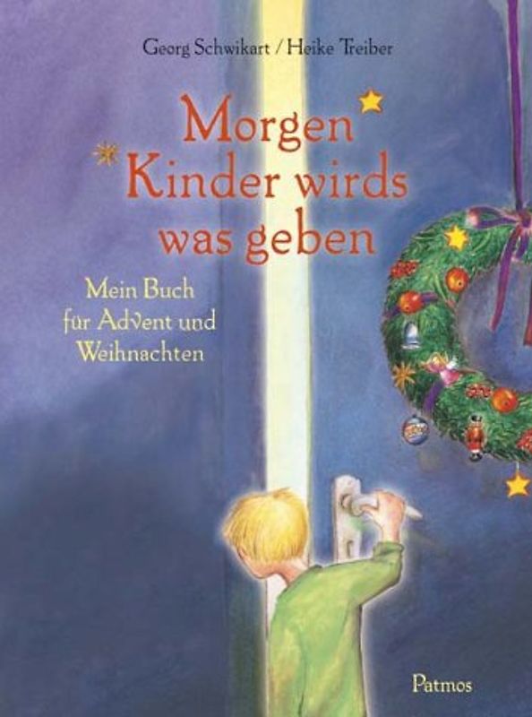 Morgen Kinder, wirds was geben - Mein Buch für Advent und Weihnachten