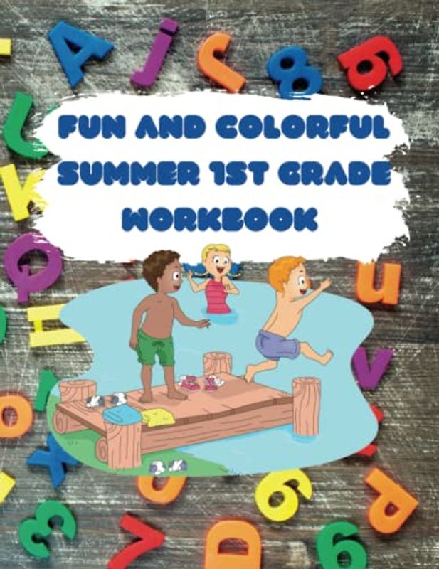 Fun and Colorful Summer 1st Grade Workbook, paint beautiful beach scenes and learn at the same time: SUMMER ON THE BEACH Working Book: Workbook for ... Kindergarten, and 1st Grades Kids Ages 3-7
