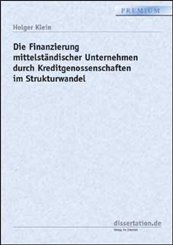 Die Finanzierung mittelständischer Unternehmen durch Kreditgenossenschaften im Strukturwandel