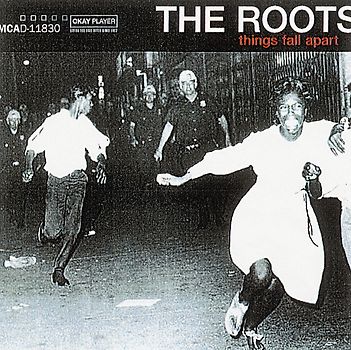the Roots - Things Fall Apart