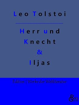 Herr und Knecht & Iljas
