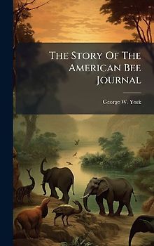 The Story Of The American Bee Journal
