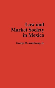 Law and Market Society in Mexico