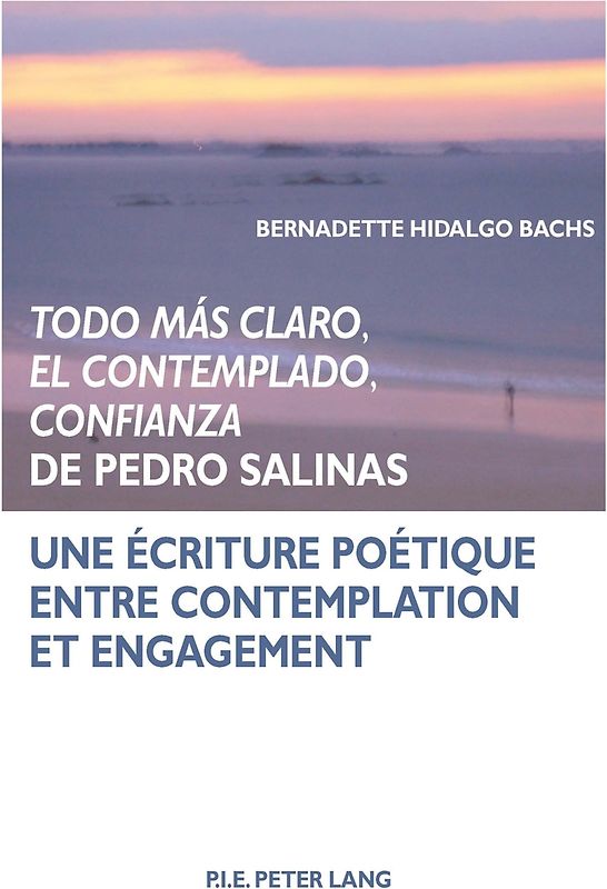 «Todo más claro, El Contemplado, Confianza» de Pedro Salinas