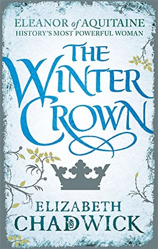 The Winter Crown (Eleanor of Aquitaine trilogy, Band 2)