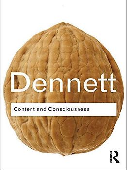 Content and Consciousness (Routledge Classics) - Daniel C. Dennett
