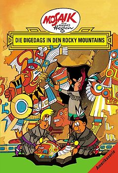 Mosaik von Hannes Hegen: Die Digedags in den Rocky Mountains, Bd. 5