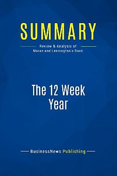 Summary: The 12 Week Year